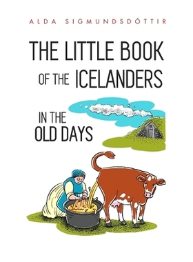 预订 The Little Book of the Icelanders in the Old Days: 9781970125016