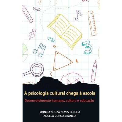 预订 A psicologia cultural chega à escola: Desenvolvimento humano, cultura e educação: 9798887301433