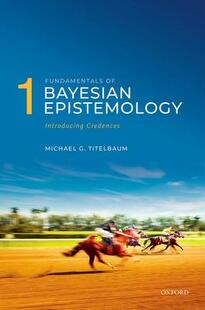 Fundamentals Bayesian Epistemology 9780198707608 预订