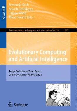 【预订】Evolutionary Computing and Artificial Intelligence:Essays Dedicated to Takao Terano on the Occasion of His...