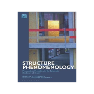 [预订]Structure Phenomenology: Preconscious Formation in the Epistemic Disclosure of Reality 9781350270473