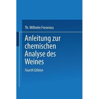 Anleitung zur chemischen Analyse des Weines: 9783642519024