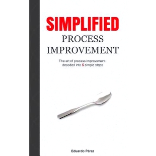 The process Simplified Improvement simple 9780999458006 预订 art Process decoded improvement steps into