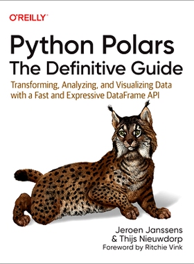 预订 Python Polars: The Definitive Guide: Transforming, Analyzing, and Visualizing Data with a Fast and Expressive Dataf