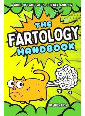 预订 The Fartology Handbook: A Whiff of Fart Facts, Science and Fun: 9798321821855