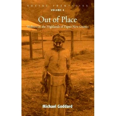预订 OUT OF PLACE: MADNESS IN THE HIGHLANDS OF PAPUA NEW GUINEA: 9780857450944