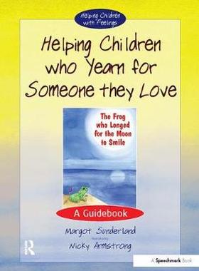 【预订】Helping Children Who Yearn for Someone They Love 9780863884566