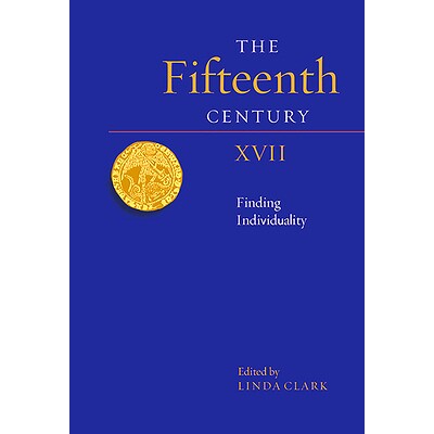 预订 The Fifteenth Century XVII: Finding Individuality 十五世纪 17：发现个性: 9781783275229