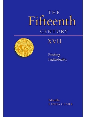 预订 The Fifteenth Century XVII: Finding Individuality 十五世纪 17：发现个性: 9781783275229