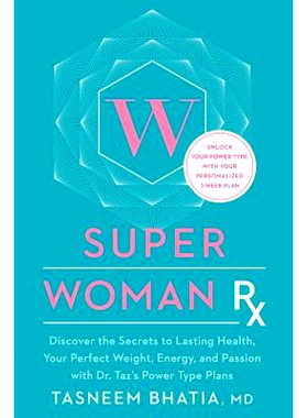 预订 Super Woman RX: Unlock the Secrets to Lasting Health, Your Perfect Weight, Energy, and Passion with Dr. Taz’s Powe