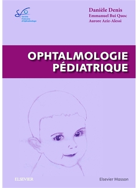 预订 Ophtalmologie pédiatrique : rapport SFO 2017 小儿眼科：SFO 2017 年报告: 9782294750229