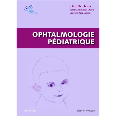 预订 Ophtalmologie pédiatrique : rapport SFO 2017 小儿眼科：SFO 2017 年报告: 9782294750229