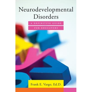 预订 Neurodevelopmental Disorders: A Definitive Guide for Educators 神经发育障碍：教育工作者的预防指南: 9780393709438