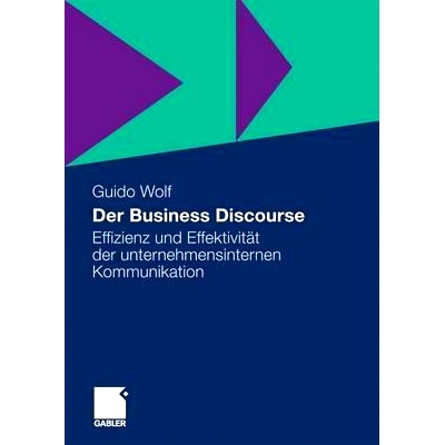 预订 Der Business Discourse: Effizienz und Effektivität der unternehmensinternen Kommunikation: 9783834914255