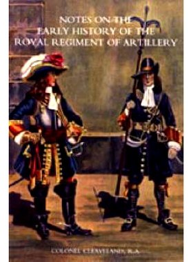预订 Notes on the Early History of the Royal Regiment of Artillery (to 1757): 9781845740412