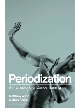 预订 Periodization: A Framework for Dance Training 分期：舞蹈训练框架（精装）: 9781350194519