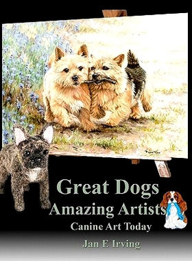 预订 Great Dogs Amazing Artists: Canine Art Today: 9781449502102