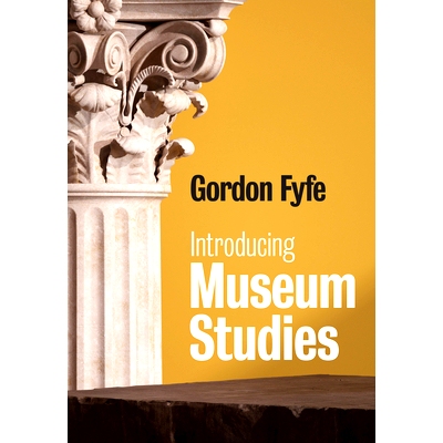 现货 Introducing Museum Studies 博物馆研究简介: 9780745642130
