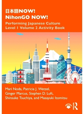 预订 ???*W! NihonGO *W!: Performing Japanese Culture – Level 1 Volume 2 Activity Book ？？？现在！NihonGO现在！：表演