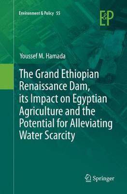 【预订】The Grand Ethiopian Renaissance Dam, its Impact on Egyptian Agriculture and the Potential for Alleviating ...