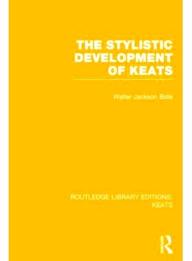 预订 The Stylistic Development of Keats 济慈的体裁发展: 9781138778320