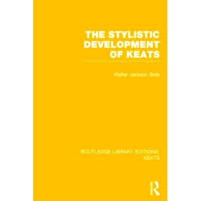 预订 The Stylistic Development of Keats 济慈的体裁发展: 9781138778320