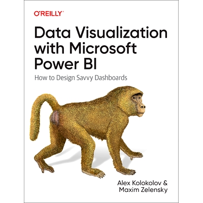 预订 Data Visualization with Microsoft Power Bi: How to Design Savvy Dashboards 使用Microsoft Power Bi进行数据可视化：如