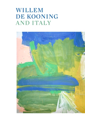 预订 Willem de Kooning e l’Italia 威廉·德·库宁和意大利: 9791254631690
