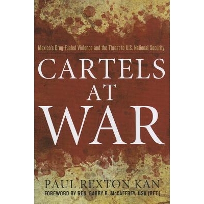 预订 Cartels at War: Mexico’s Drug-Fueled Violence and the Threat to U.S. National Security 战争中的卡特尔: 97815979770