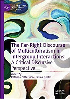 【预订】The Far-Right Discourse of Multiculturalism in Intergroup Interactions 9783030890650
