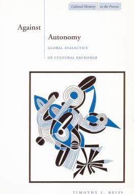 【预售】Against Autonomy: Global Dialectics of Cultural Exchange