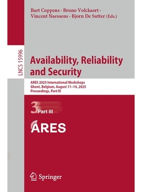 预订 Availability, Reliability and Security: ARES 2025 International Workshops, Ghent, Belgium, August 11–14, 2025, Pro