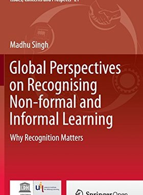 【预订】Global Perspectives on Recognising Non-formal and Informal Learning