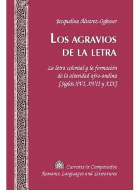 预订 Los agravios de la letra: La letra colonial y la formación de la alteridad afro-andina [Siglos XVI, XVII y XIX]: 9