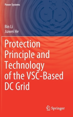 【预订】Protection Principle and Technology of the VSC-Based DC Grid