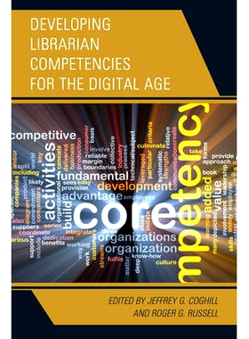预订 Developing Librarian Competencies for the Digital Age 数字化时代发展图书馆员能力（精装）（丛书）: 9781442264434