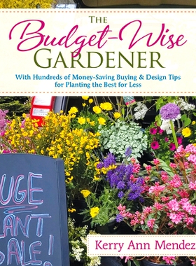 预订 The Budget-Wise Gardener: With Hundreds of Money-Saving Buying & Design Tips for Planting the Best for Less 这位预
