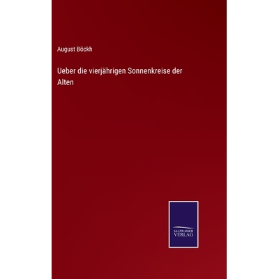 预订 Ueber die vierjährigen Sonnenkreise der Alten: 9783368594350
