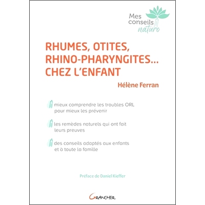 预订 Rhumes, otites, rhino-pharyngites... chez l’enfant : mieux comprendre les troubles ORL pour mieux les prévenir, l