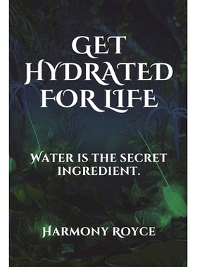 预订 Get Hydrated for Life: Water is the secret ingredient.: 9798329382419