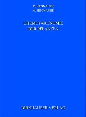 预订 Chemotaxonomie Der Pflanzen: Eine Bersicht Uber Die Verbreitung Und Die Systematische Bedeutung Der Pflanzenstoffe: