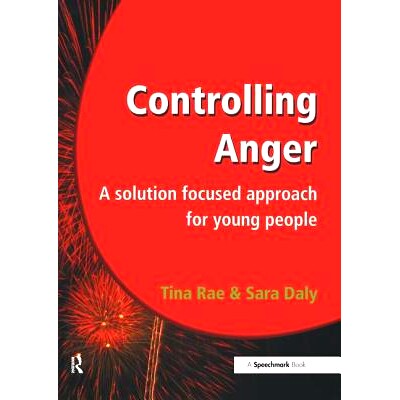 预订 Controlling Anger: A Solution Focused Approach for Young People: 9781906517007