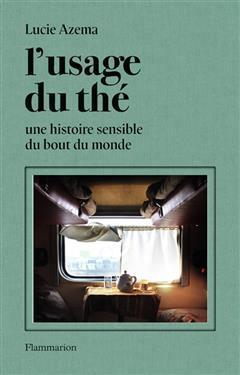[预订]L’usage du thé : une histoire sensible du bout du monde 9782080264565