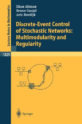 【预订】Discrete-Event Control of Stochastic Networks: Multimodularity and Regularity