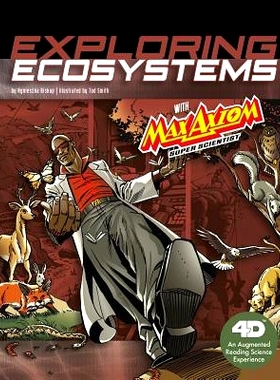 预订 Exploring Ecosystems with Max Axiom Super Scientist: 4D an Augmented Reading Science Experience: 9781543529579