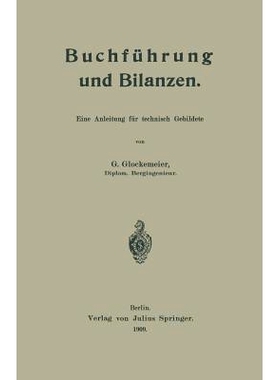 预订 Buchführung und Bilanzen: Eine Anleitung für technisch Gebildete: 9783642897535