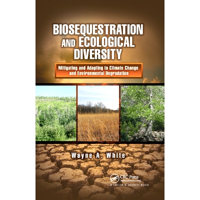 预订 Biosequestration and Ecological Diversity: Mitigating and Adapting to Climate Change and Environmental Degradation