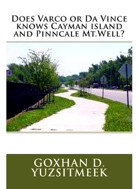 预订 Does Varco or Da Vince knows Cayman island and Pinncale Mt.Well?: 9781973723455