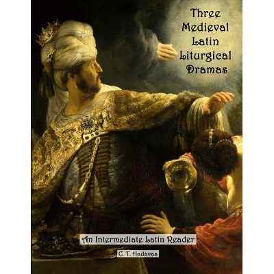 预订 Three Medieval Latin Liturgical Dramas: The Three Students, The Play of Daniel & Hildegard of Bingen’s The Play of