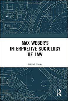 【预售】Max Weber’s Interpretive Sociology of Law